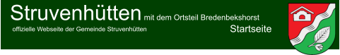 offizielle Webseite der Gemeinde Struvenhütten Startseite Struvenhütten mit dem Ortsteil Bredenbekshorst