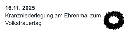 16.11. 2025 Kranzniederlegung am Ehrenmal zum Volkstrauertag