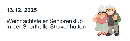 13.12. 2025  Weihnachtsfeier Seniorenklub in der Sporthalle Struvenhütten