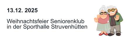 13.12. 2025  Weihnachtsfeier Seniorenklub in der Sporthalle Struvenhütten